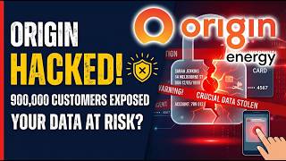 Origin Energy Data Breach Explained: How 900k Customers Were Hacked @PhiguringOut