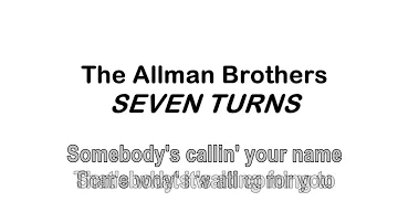 SEVEN TURNS (w lyrics) - The Allman Brothers [1990]