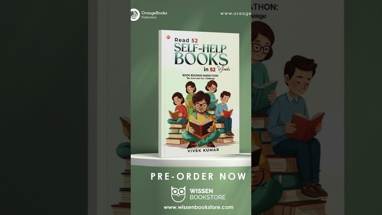 Read 52 Self Help books in 52 Weeks .Book coming soon.