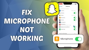 How to Fix Microphone Not Working on Snapchat - Step-by-Step Guide