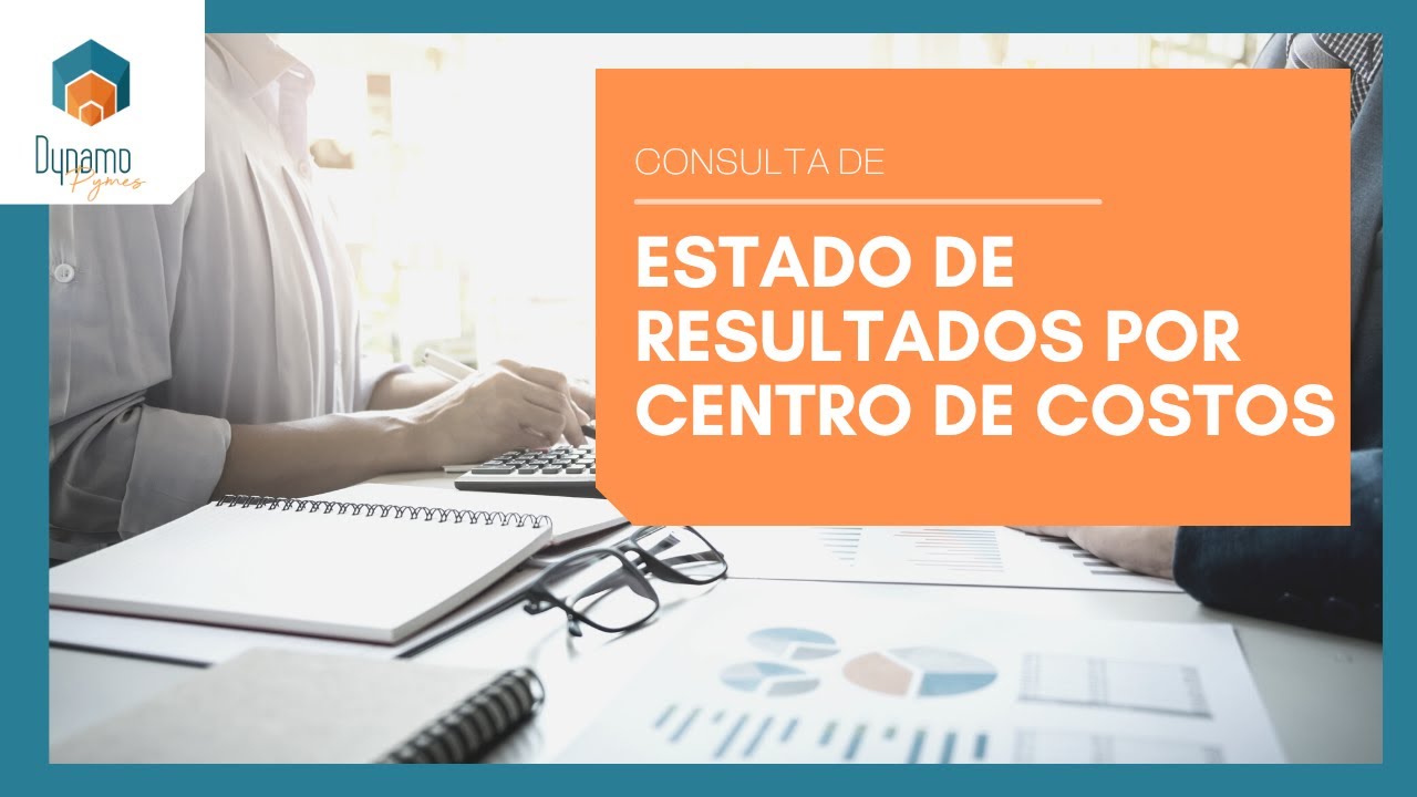 ¿Cómo consultar el estado de resultados por centro de costos? - YouTube