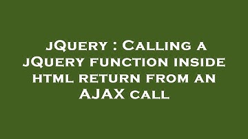 jQuery : Calling a jQuery function inside html return from an AJAX call