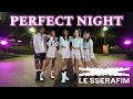 Kpop in public le sserafim   perfect night  atx kdc