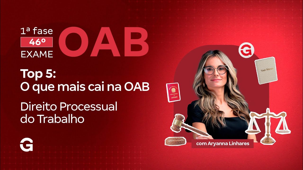 1ª fase do 46º Exame OAB | Top 5: O que mais cai na OAB em Direito Processual do Trabalho