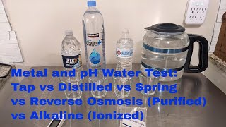 Water Metal and pH Testing, Tap, Distilled, Purified, Ionized, Spring