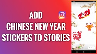 How To Add Chinese New Year Stickers To Instagram Stories screenshot 2