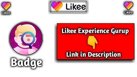Likee Experience Gurup Link in Description| How to get Likee Experience badge kaise Paye