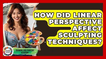How Did Linear Perspective Affect Sculpting Techniques? - Drawing and Painting Academy