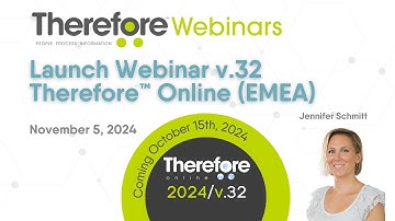 Launch Webinar Therefore™ Online v.32 (EMEA)