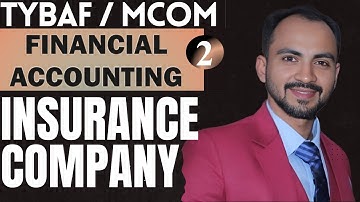 #2 TYBAF MCOM TYBBI | Insurance Company || Final Account | Siraj Shaikh | mcom sem 3 | TYBBI SEM 5