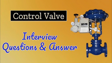 control valve interview questions instrumentation