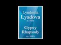 Lyudmila lyadova b 1925 gypsy rhapsody for piano and orchestra c 1970