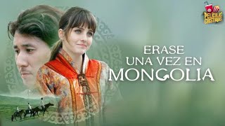 Película Cristiana | Érase una vez en Mongolia.