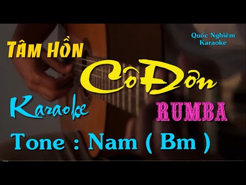 karaoke - điệu Rumba - TÂM HỒN CÔ ĐƠN - Tone : Nam ( Bm ) st : Anh Bằng