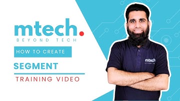 Mtech solutions - How to create Segment-  (Training video)