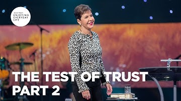 The Test of Trust - Part 2 | Enjoying Everyday Life | Joyce Meyer