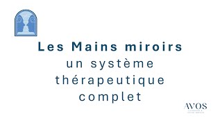 Webinaire "Mains Miroirs : tout ce qu'il faut savoir !"