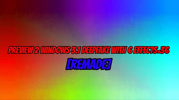 [LVOA2025 5/5] [REMADE] Preview 2 Windows 3.1 Deepfake With 6 Effects^36