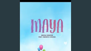 Maya (feat. Akash Mangar)