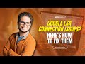 Google LSA Connection Issues? Here’s How to Fix Them