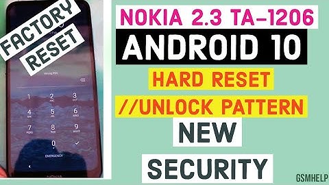 NOKIA  2.3  TA-1206  ANDROID  10  HARD RESET //UNLOCK PATTERN  NEW SECURITY  OKK👍👍