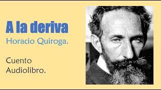 A La Deriva   Horacio Quiroga - Audiolibro