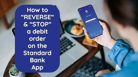 How to reverse & stop a debit order on the Standard Bank App