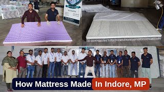 How Mattress Made in Indore Madhya Pradesh! Memory Foam, Latex, GRID, Spring & Ortho Mattress Range!