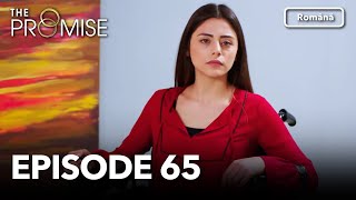 The Promise Episode 65 | Romanian Subtitle | Jurământul Thumb