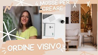 ❤︎ come ridurre il DISORDINE VISIVO in 4 MOSSE e perché è IMPORTANTE. + consiglio finale.