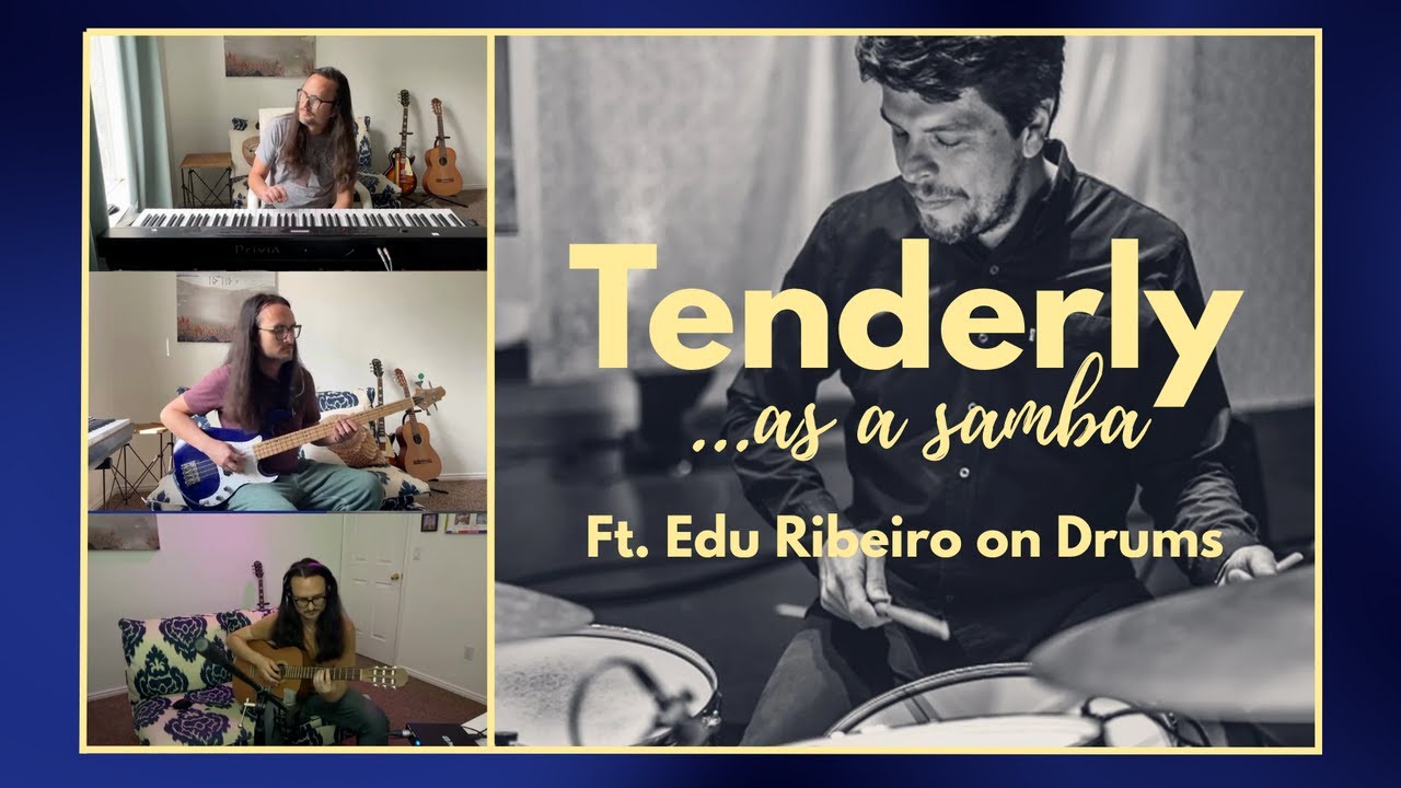 Tenderly (Jazz Standard, Samba Version) | Honeybear w/ Edu Ribeiro on Drums