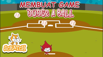 Game Scratch dodge ball Bagian 1 | Tutorial Scratch