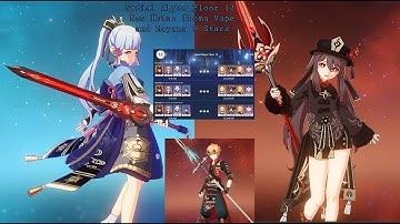 Spiral Abyss Floor 12 V2.2 New Hutao(C1) & Thoma(C1) Vape and Ayaka(C0)(Moyana) 9/9 Stars