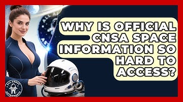 Why Is Official CNSA Space Information So Hard To Access? - All About Astronauts