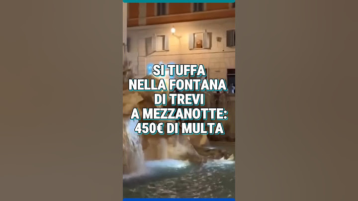 Si #tuffa nella #fontana di #Trevi : €450 di #multa per lui