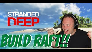 Famous My Raft ran away!! | Stranded Deep - How to build your first raft Net Worth