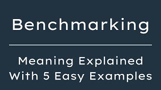 What Does Benchmarking Mean? Benchmarking Meaning in English With 5 Example Sentences