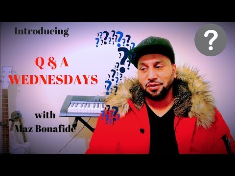 INTRODUCING 'Q & A WEDNESDAYS' WITH MAZ BONAFIDE