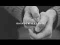 Rainbow and the cloud