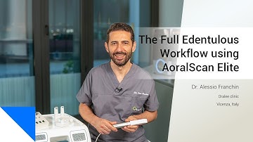 The Full Edentulous Workflow using AoralScan Elite
