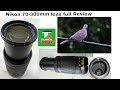 Nikon AF-P DX NIKKOR 70-300mm f/4.5 -6.3G ED VR lens review | full review for Nikon 70-300mm lens