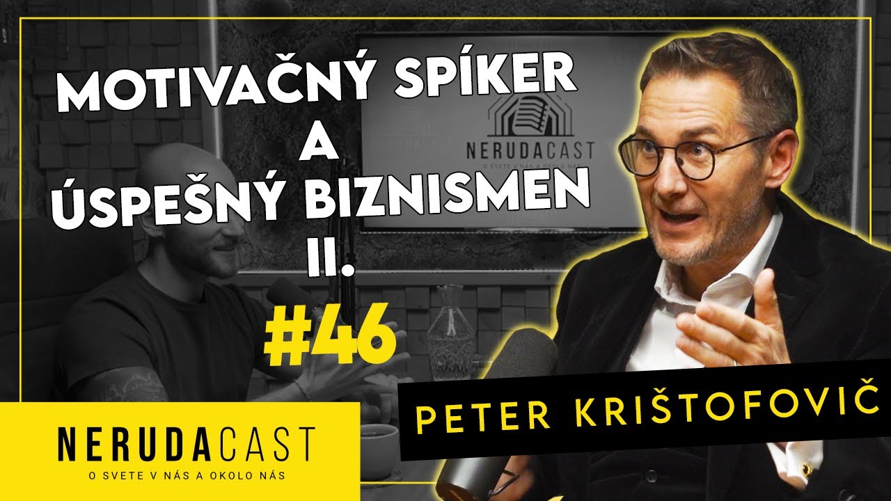 NERUDACAST 46: Peter Krištofovič - Motivačný spíker a úspešný biznismen II.