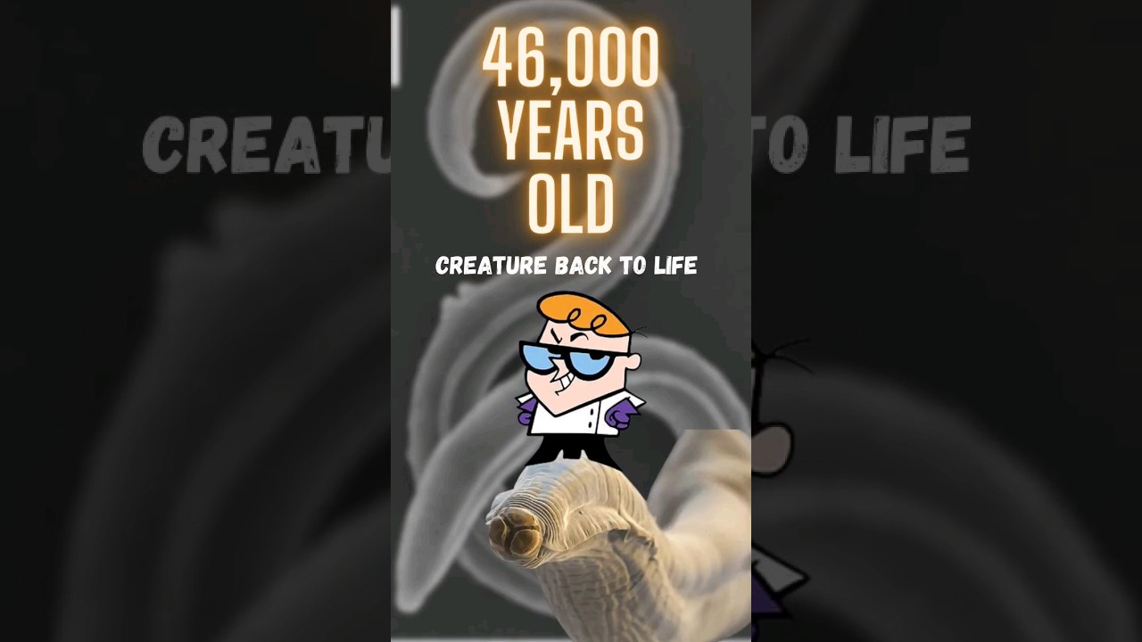 How 46,000 year old worms came back to life?. 