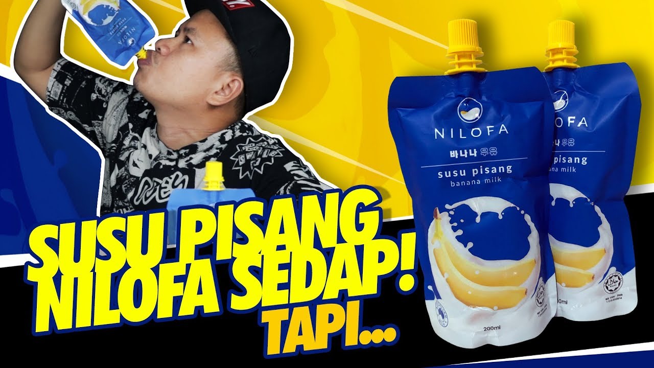 Susu Pisang Nilofa Banana Milk Dari Neelofa Sedap Tapi Youtube