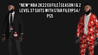 *NEW* NBA 2K22 EU FILE | SEASON 1 & 2 LEVEL 37 SUITS WITH STAR FILE!!PS4/PS5