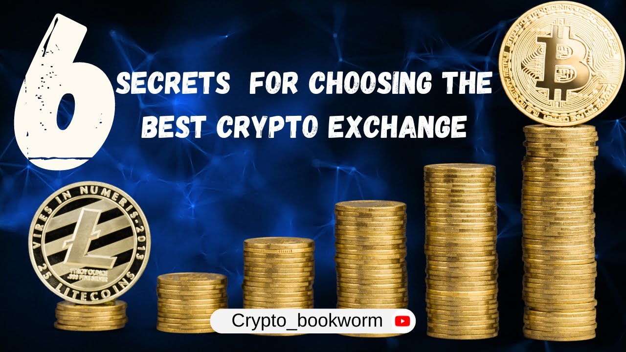 Top 6 Secrets to Choosing the Best Cryptocurrency Exchange | Ultimate ...