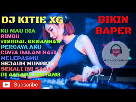 DJ KITIE XG - KU MAU DIA JUNGLE DUTCH BIKIN BAPER