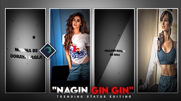 Nagin Gin Gin Gin New Status video Editing🥵 Nagin new remix status editing💋🔥 @SurajDas12