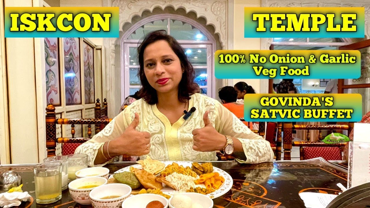 NO GARLIC NO ONION 100 VEG FOOD GOVINDA'S RESTRAURANT ISKCON TEMPLE JUHU MUMBAI YouTube