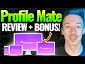 Profile Mate Review - 🛑 DON'T BUY BEFORE YOU SEE THIS! 🛑 (+ Mega Bonus Included) 🎁